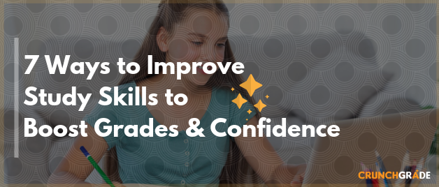 Improve-study-skills-better-grades-CrunchGrade