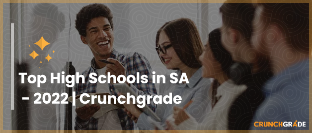 high-schools-in-sa-crunchgrade